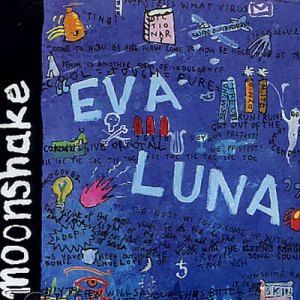 Moonshake - "Eva Luna"